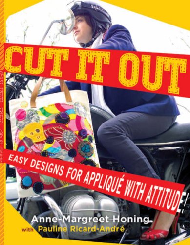 Stock image for Cut It Out: Easy Designs for Applique With Attitude for sale by Wonder Book