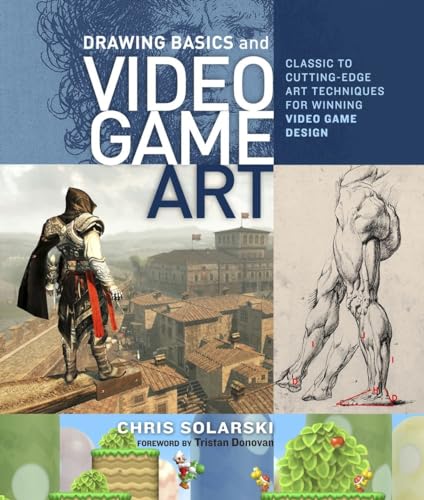 9780823098477: Drawing Basics and Video Game Art: Classic to Cutting-Edge Art Techniques for Winning Video Game Design