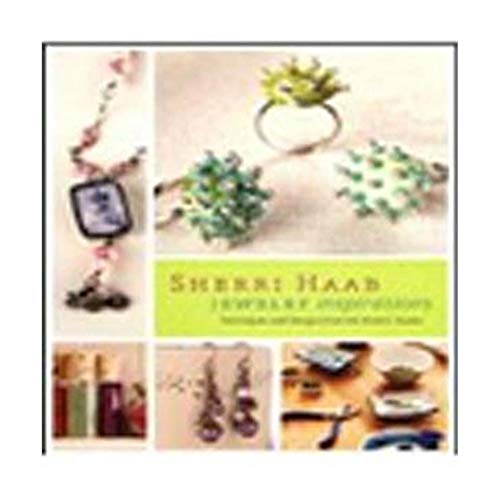 Imagen de archivo de Sherri Haab Jewelry Inspirations: Techniques and Designs from the Artist's Studio a la venta por ThriftBooks-Dallas