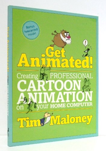 Imagen de archivo de Get Animated!: Creating Professional Cartoon Animation on Your Home Computer a la venta por SecondSale