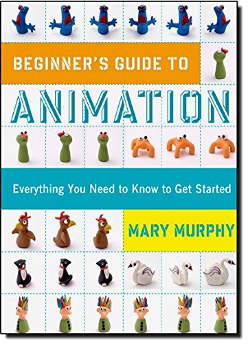 Imagen de archivo de Beginner's Guide to Animation: Everything you Need to Know to get Started a la venta por SecondSale