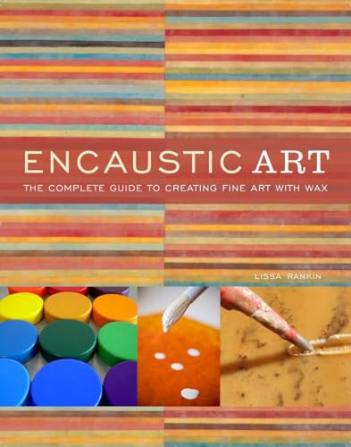 Beispielbild fr Encaustic Art: The Complete Guide to Creating Fine Art with Wax zum Verkauf von SecondSale