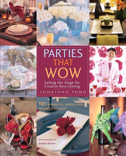 Imagen de archivo de Parties That Wow : Setting the Stage for Creative Entertaining a la venta por Better World Books