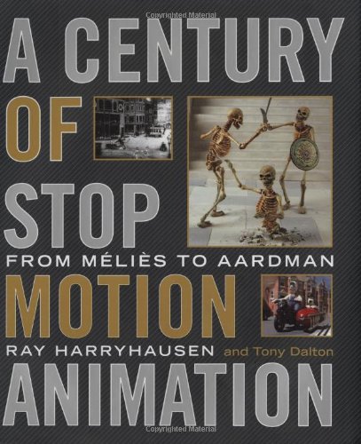 Stock image for A Century of Stop Motion Animation: From Melies to Aardman for sale by Aladdin Books
