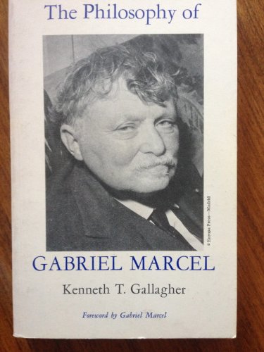 Imagen de archivo de The Philosophy of Gabriel Marcel ( Third Revised Printing - with Foreword by Gabriel Marcel ) a la venta por Twice-Loved Books