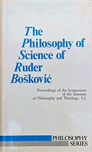 9780823206025: The Philosophy of Science of Roger Joseph Boscovich