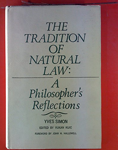 Imagen de archivo de The Tradition of Natural Law : A Philosopher's Reflections a la venta por Better World Books