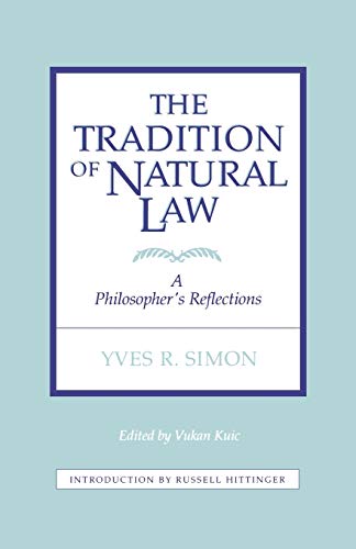 Beispielbild fr The Tradition of Natural Law: A Philosopher's Reflections zum Verkauf von HPB-Diamond