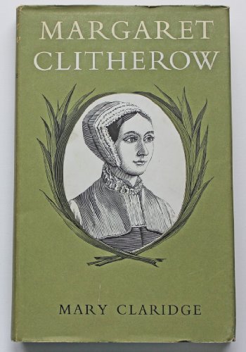 Beispielbild fr Margaret Clitherow, 1556-1586 zum Verkauf von GoldBooks