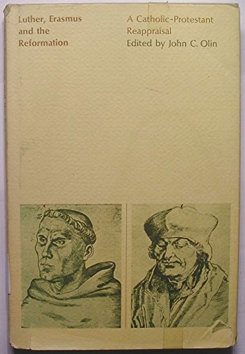 Stock image for Luther, Erasmus, and the Reformation : A Catholic-Protestant Reappraisal for sale by Better World Books