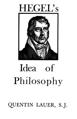 Beispielbild fr Hegel's Idea of Philosophy: With a New Translation of Hegel's Introduction to the History of Philosophy zum Verkauf von Powell's Bookstores Chicago, ABAA
