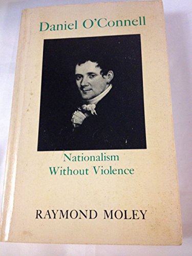 Stock image for Daniel O'Connell: Nationalism Without Violence for sale by HPB-Red