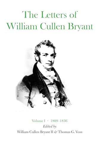 Imagen de archivo de The Letters of William Cullen Bryant Volume I: 1809 - 1836 a la venta por Ganymed - Wissenschaftliches Antiquariat