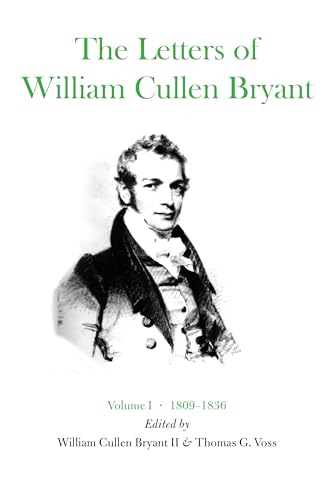 9780823209910: The Letters of William Cullen Bryant: 1809-36 v. 1: Volume I, 1809–1836