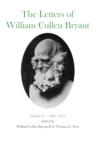 9780823209958: The Letters of William Cullen Bryant: 1865-71 v. 5: Volume V, 1865–1871 (Letters of William Cullen Bryant, 1865-1871)