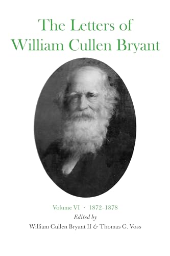 Beispielbild fr The Letters of William Cullen Bryant: Volume VI, 1872 "1878 zum Verkauf von HPB-Ruby