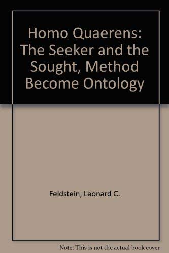 Stock image for Homo Quaerens : The Seeker and the Sought Method Become Ontology for sale by Better World Books Ltd