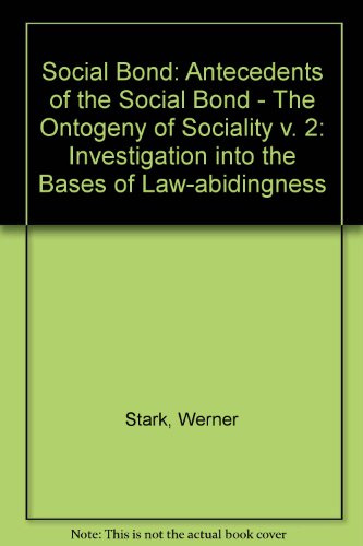 Beispielbild fr Social Bond (Social Bond, an Investigation Into the Bases of Law-Abidingn) (v. 2) zum Verkauf von Midtown Scholar Bookstore