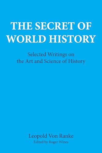 Beispielbild fr The Secret of World History : Selected Writings on the Art and Science of History zum Verkauf von Better World Books