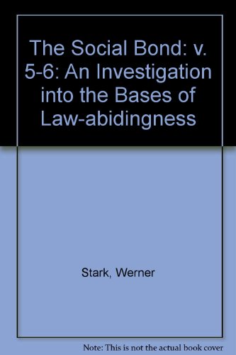 Beispielbild fr The Social Bond: An Investigation into the Bases of Law-Abidingness, Vol. V: Threats to the Social Bond, Contained Lawlessness (v. 5-6) zum Verkauf von Midtown Scholar Bookstore