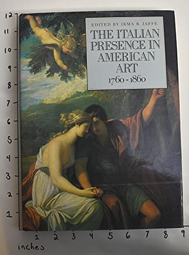 Stock image for The Italian Presence in American Art, 1760-1860 for sale by ThriftBooks-Dallas