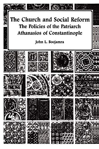 Stock image for The Church and Social Reform: The Policies of the Patriarch Athanasios of Constantinople for sale by THE SAINT BOOKSTORE