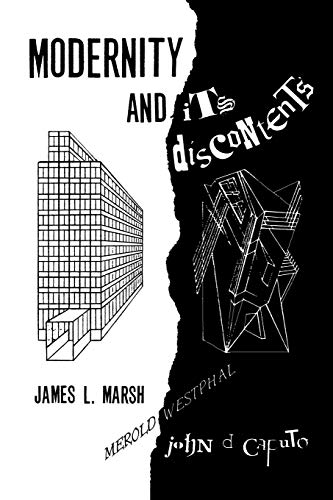 Modernity and its Discontents (9780823213443) by Marsh, James L.; Caputo, John D.