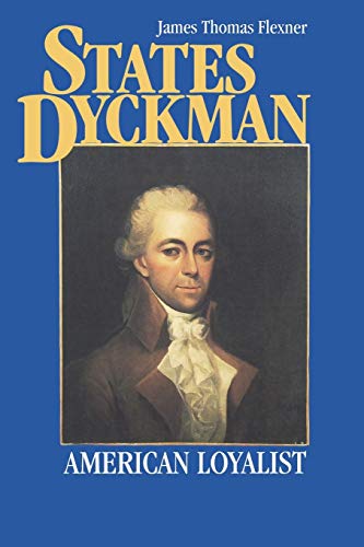 Imagen de archivo de States Dyckman : American Loyalist a la venta por Better World Books