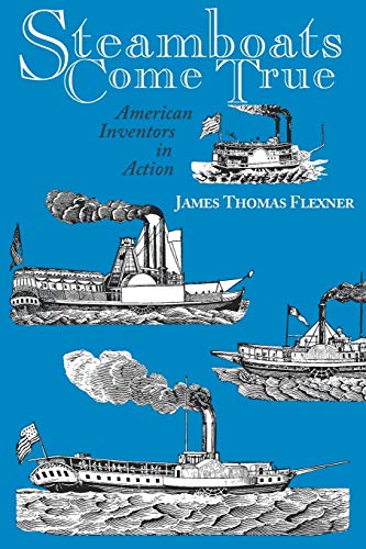 Beispielbild fr Steamboats Come True : American Inventors in Action zum Verkauf von Better World Books: West