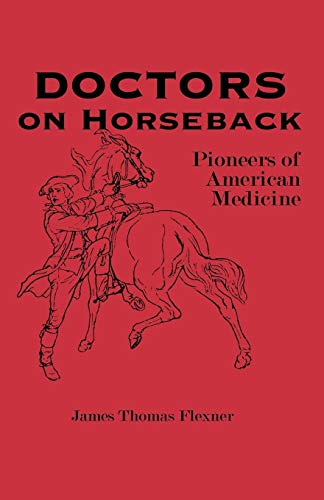 Beispielbild fr Doctors on Horseback : Pioneers of American Medicine zum Verkauf von Better World Books