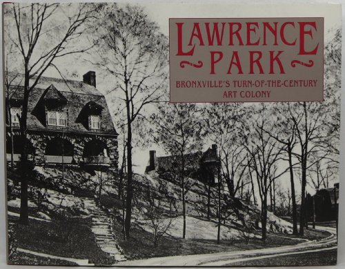 9780823214754: Lawrence Park: Bronxville's Turn-Of-The-Century Art Colony