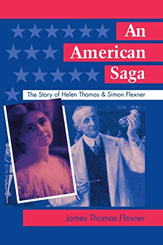 Beispielbild fr An American Saga: The Story of Helen Thomas and Simon Flexner zum Verkauf von Solr Books