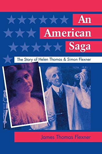 An American Saga: The Story of Helen Thomas and Simon Flexner (9780823215218) by Flexner, James T.