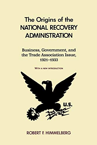 Stock image for The Origins of the National Recovery Administration for sale by Better World Books