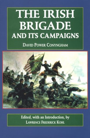 Stock image for The Irish Brigade and Its Campaigns (The Irish in the Civil War) for sale by HPB Inc.