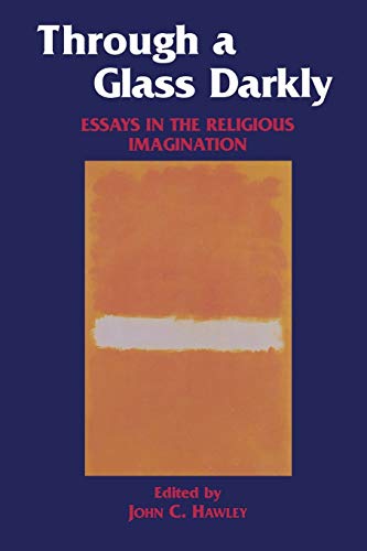 Stock image for Through a Glass Darkly: Essays in the Religious Imagination for sale by The Warm Springs Book Company