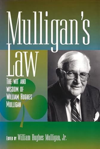 Imagen de archivo de Mulligan's Law : The Wit and Wisdom of William Hughes Mulligan a la venta por Better World Books