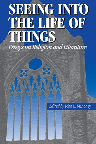 9780823217335: Seeing into the Life of Things: Essays on Religion and Literature (Studies in Religion and Literature)