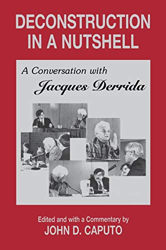 Beispielbild fr Deconstruction in a Nutshell: A Conversation with Jacques Derrida (Perspectives in Continental Philosophy) zum Verkauf von Seattle Goodwill