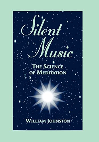 9780823217748: Silent Music: The Science of Meditation