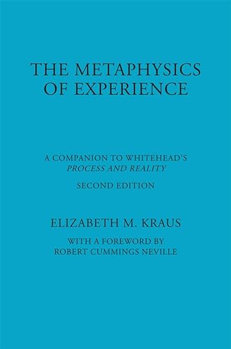 Beispielbild fr The Metaphysics of Experience: A Companion to Whitehead's Process and Reality (American Philosophy) zum Verkauf von Books Unplugged