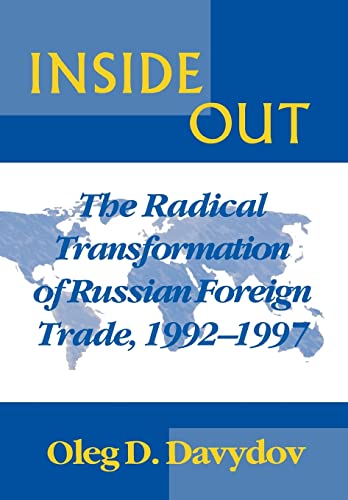 Beispielbild fr Inside Out: The Radical Transformation of Russian Foreign Trade, 1992-1997 zum Verkauf von Libris Hardback Book Shop