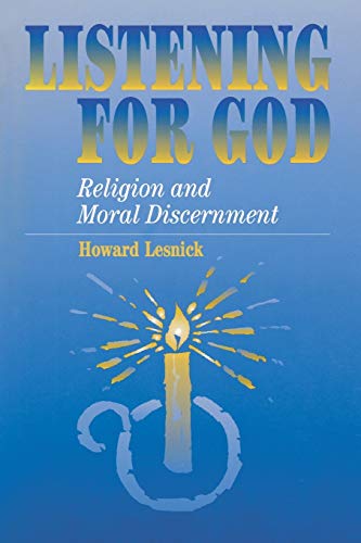 Stock image for Listening For God: Religion and Moral Discernment for sale by Books From California