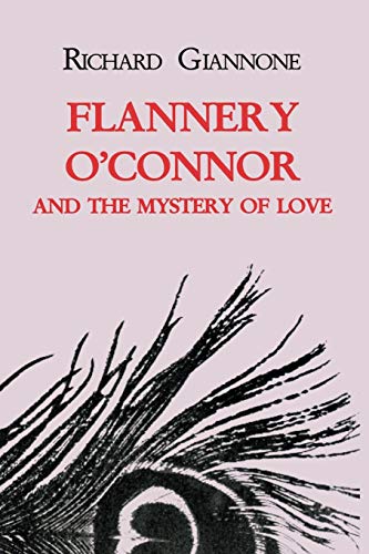 Stock image for Flannery O'Connor and the Mystery of Love for sale by Better World Books
