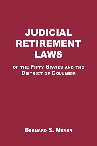 Judicial Retirement Laws of the Fifty States and the District of Columbia