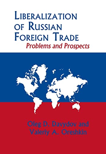 Stock image for Liberalization of Russian Foreign Trade: Problems and Prospects for sale by Wonder Book