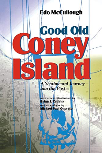 Beispielbild fr Good Old Coney Island: A Sentimental Journey into the Past zum Verkauf von Saucony Book Shop