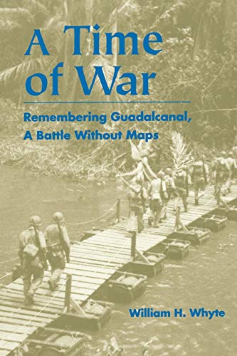 Imagen de archivo de A Time of War : Remembering Guadalcanal, a Battle Without Maps a la venta por Better World Books: West