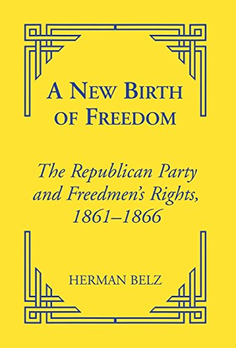 9780823220106: A New Birth of Freedom: The Republican Party and the Freedmen's Rights (Reconstructing America)