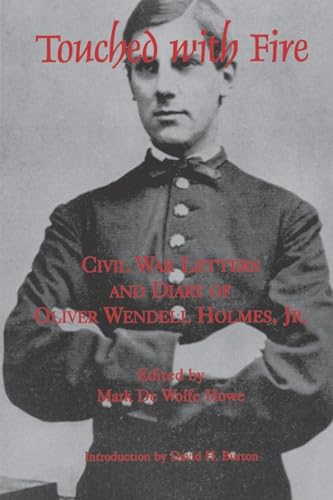 Stock image for Touched With Fire: Civil War Letters and Diary of Oliver Wendell Holmes (The North's Civil War, 12) for sale by HPB-Red